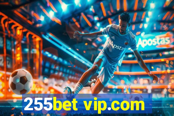 255bet vip.com